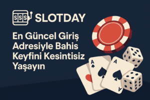 Slotday Güncel Giriş Adresi ile Eğlenceye Katıl!